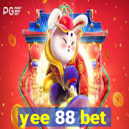 yee 88 bet